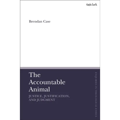 The Accountable Animal: Justice, Justification, and Judgment