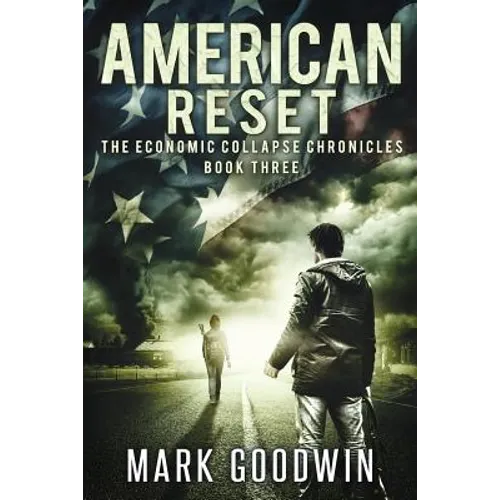 American Reset: Book Three of The Economic Collapse Chronicles