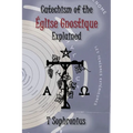 Catechism of the Église Gnostique Explained