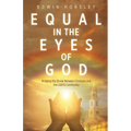Equal in the Eyes of God: Bridging the Divide Between Christians and the LGBTQ Community