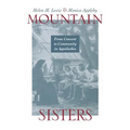 Mountain Sisters: From Convent to Community in Appalachia