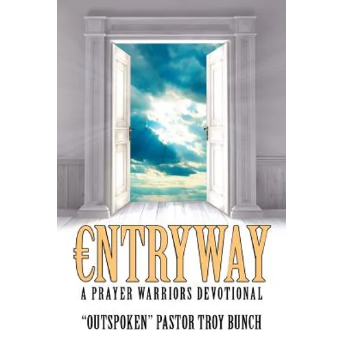 Entryway: A Prayer Warriors Devotional