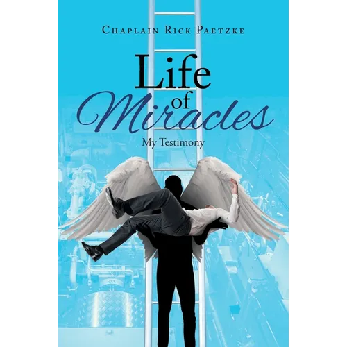 Life of Miracles: My Testimony