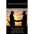The Blindness of Biblical Betrayal