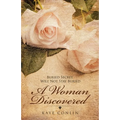 A Woman Discovered: Buried Secrets Will Not Stay Buried