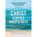 Christ-Centred Mindfulness: Connection to self and God