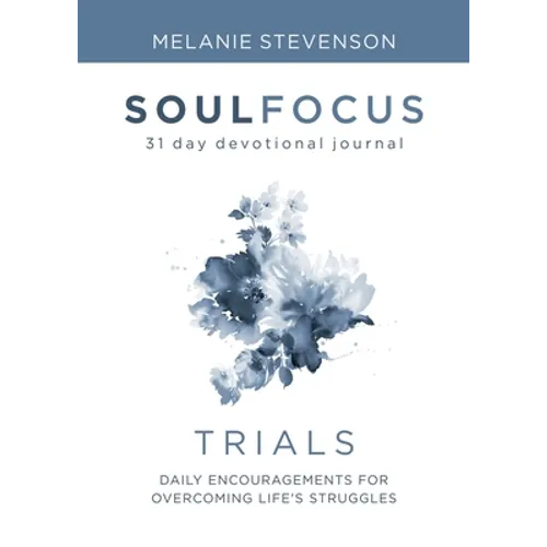 Trials: Daily Encouragements for Overcoming Life's Struggles