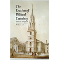 The Erosion of Biblical Certainty: Battles Over Authority and Interpretation in America