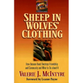 Sheep in Wolves' Clothing: How Unseen Need Destroys Friendship and Community and What to Do about It