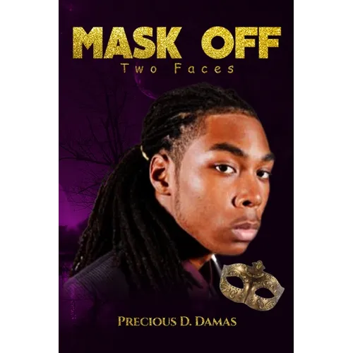 Mask Off: Two Faces