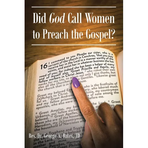 Did God Call Women to Preach the Gospel?