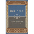 Holiness: A Biblical, Historical, and Systematic Theology
