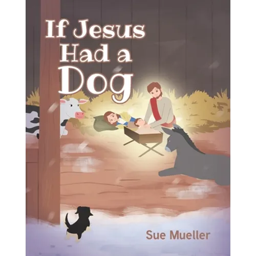 If Jesus Had a Dog