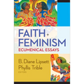 Faith and Feminism: Ecumenical Essays