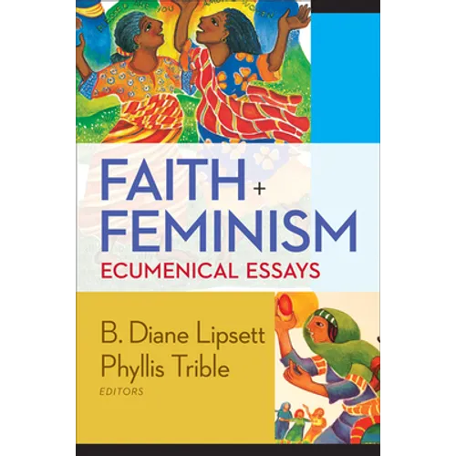 Faith and Feminism: Ecumenical Essays