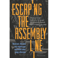 Escaping the Assembly Line: The Tools to Notice (and Power to Change) the Discipleship Defaults that are Killing Your Faith