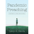 Pandemic Preaching: The Pulpit in a Year Like No Other