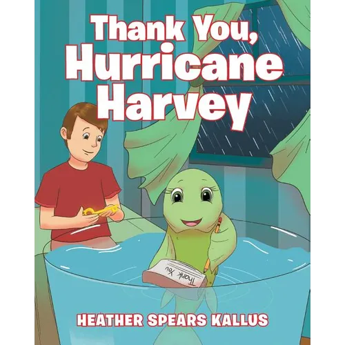 Thank You, Hurricane Harvey