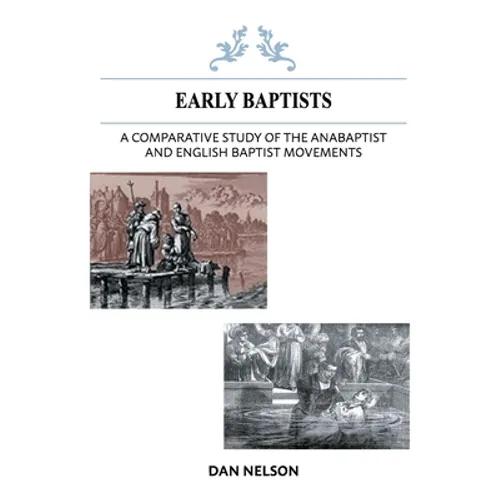 A Comparative Study of the Anabaptist and English Baptist Movements