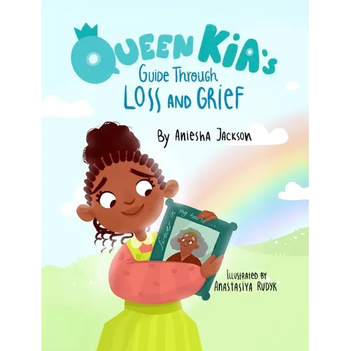 Queen Kia's Guide Through Loss and Grief