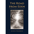 The Road from Eden: Studies in Christianity and Culture