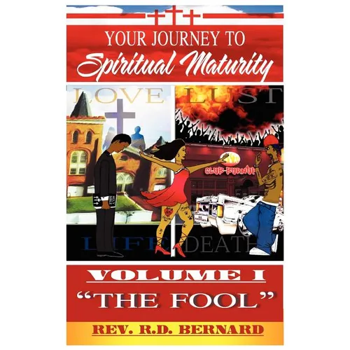 Your Journey to Spiritual Maturity - Volume I - The Fool