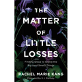 Matter of Little Losses
