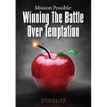 Mission Possible: Winning the Battle over Temptation