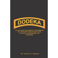 Dodeka: Fulfilling The Great Commission By Training Disciples To Be Fruitful And Effective Leaders