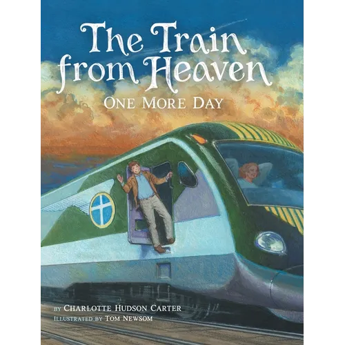 The Train from Heaven: One More Day
