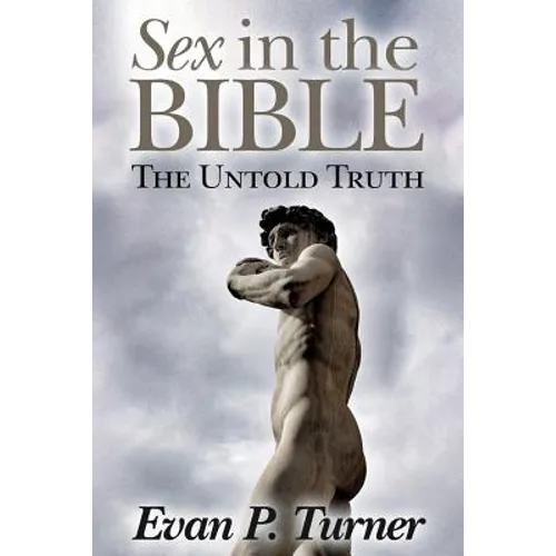Sex in the Bible: The Untold Truth