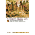 The Rise of the Global South: The Decline of Western Christendom and the Rise of Majority World Christianity