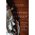 Finding Messiah: A Journey into the Jewishness of the Gospel