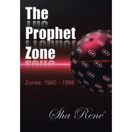 The Prophet Zone: Zones: 1960 - 1988