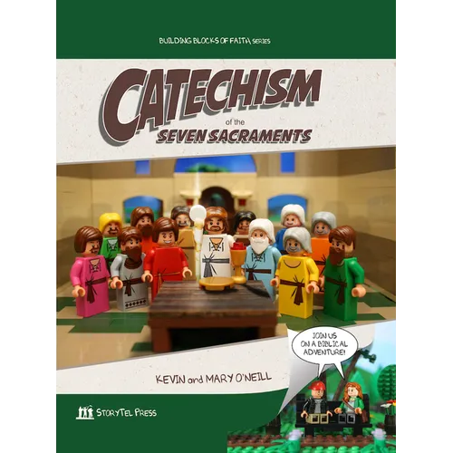 Catechism of the Seven Sacraments: Building Blocks of Faith Series