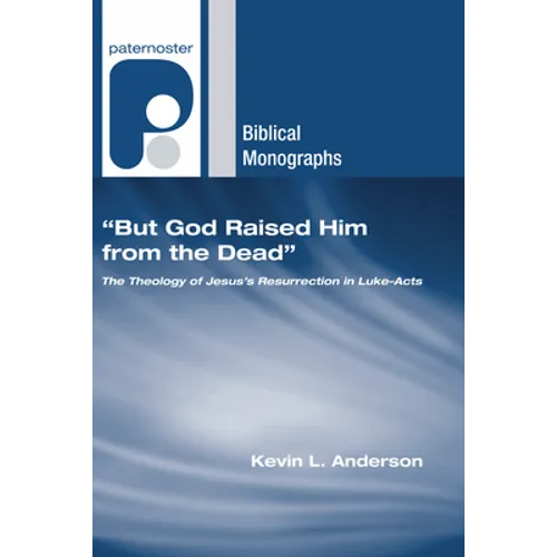 "But God Raised Him from the Dead"