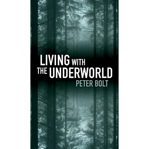 Living with the Underworld
