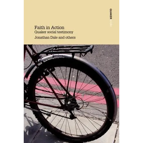 Faith in Action Quaker Social Testimony