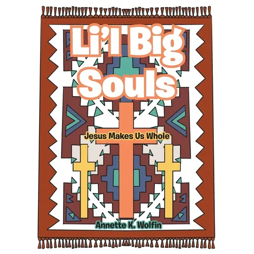 Li'l Big Souls: Jesus Makes Us Whole