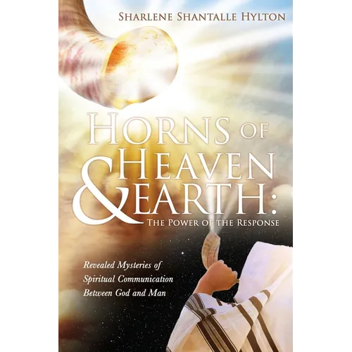 Horns of Heaven & Earth: The Power of the Response