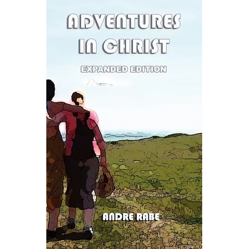 Adventures in Christ. Expanded Edition.