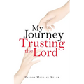 My Journey Trusting the Lord