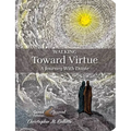 Walking Toward Virtue: A Journey with Dante