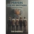 Prayers for My Brothers: 365 Devotionals for Men