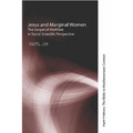 Jesus and Marginal Women: The Gospel of Matthew in Social-Scientific Perspective