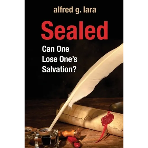 Sealed: Can One Lose One's Salvation?