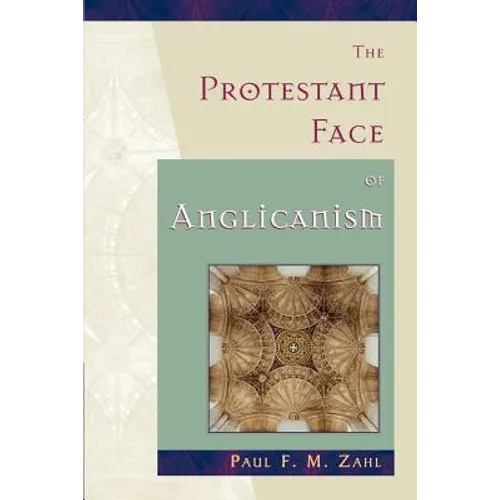The Protestant Face of Anglicanism