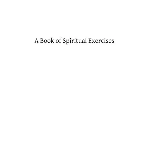 A Book of Spiritual Exercises