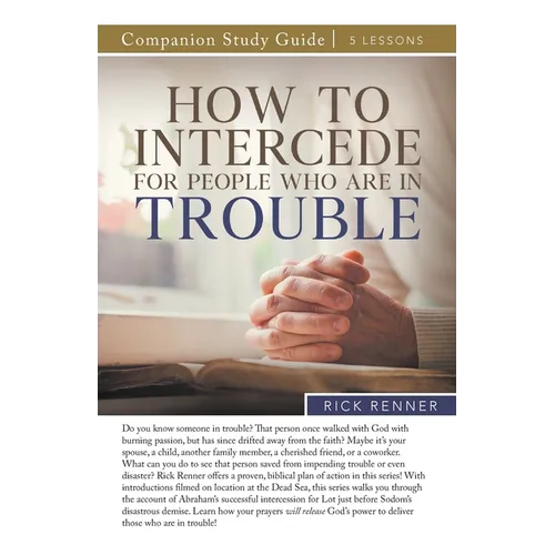How To Intercede for People Who Are in Trouble Study Guide