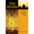 True Reform: Liturgy and Ecclesiology in Sacrosanctum Concilium